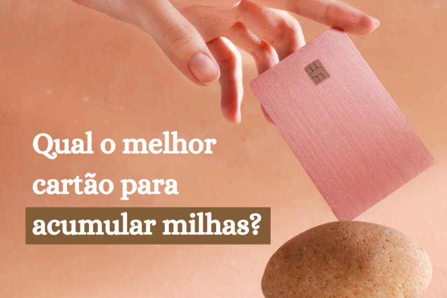 Melhores Cartões de Milhas de 2025: Veja as Principais Opções
